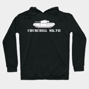 For someone whose hobby is tanks! Churchill Mk VII Hoodie